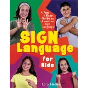 Sign Language for Kids: A Fun & Easy Guide to American Sign Language, (Hardcover)