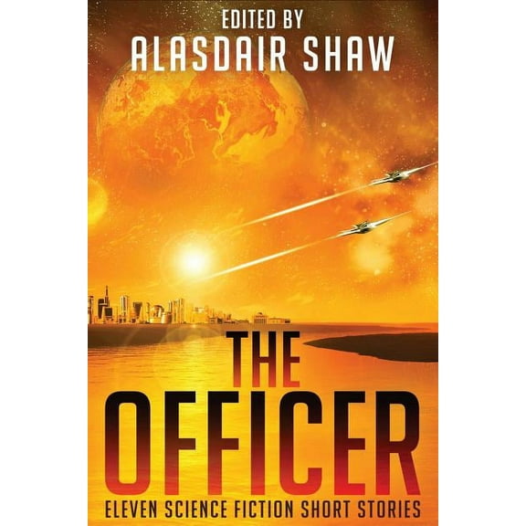 The Officer: Eleven Science Fiction Short Stories, (Paperback)