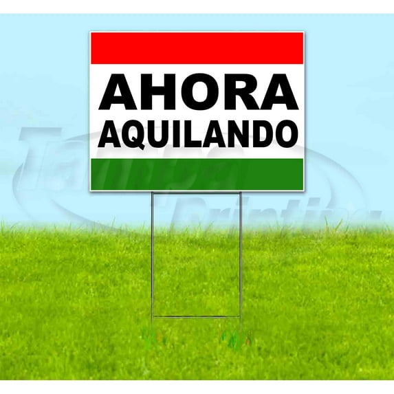 Ahora Aquilando (18" x 24") Corrugated Plastic Yard Sign, Includes Metal Step Stake, Bandit, New, Advertising, USA