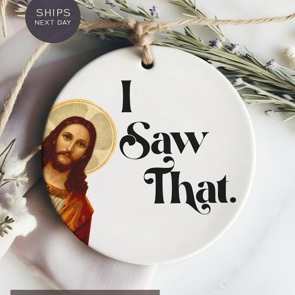 Funny Christmas Ornament - Bestie Gift - I Saw That 2025 - Friend Holiday Gift