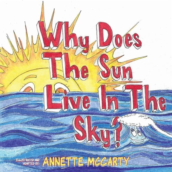 Why Does the Sun Live in the Sky?, (Paperback)