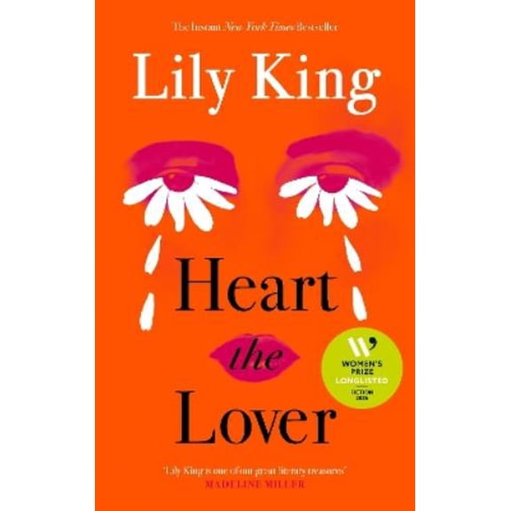 Lily King,King, Lily Heart the Lover (Hardcover)
