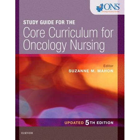 Study Guide for the Core Curriculum for Oncology Nursing - (Best Medical School Curriculum)