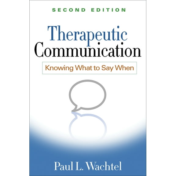 Therapeutic Communication : Knowing What to Say When (Edition 2) (Hardcover)