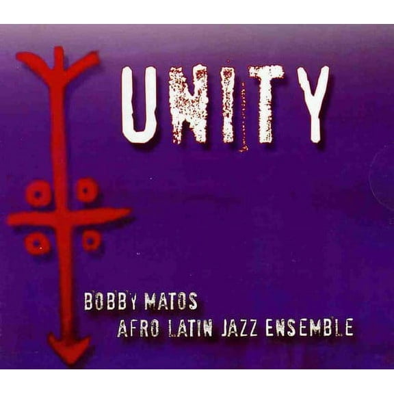 Bobby Matos & His Afro Latin Jazz Ensemble - Unity - Music & Performance - CD