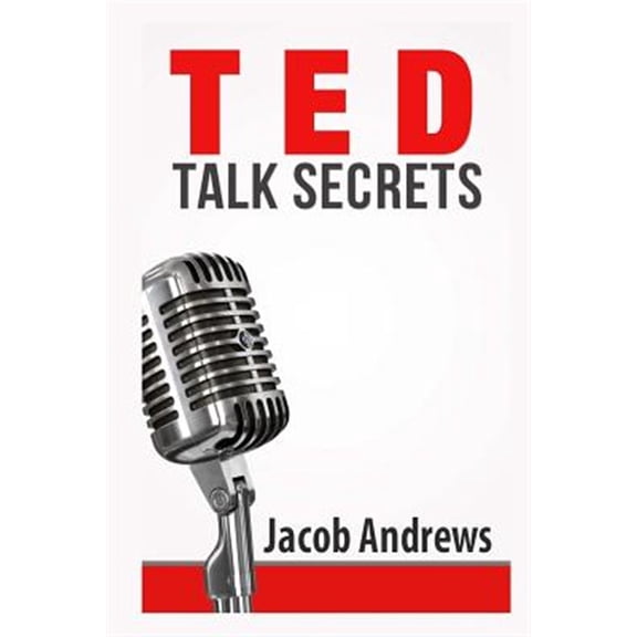 Pre-Owned Ted Talk Secrets: Storytelling and Presentation Design for Delivering Great Ted Style Talks