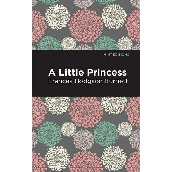 Mint Editions (the Children's Library) A Little Princess, (Hardcover)