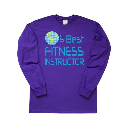 Fitness Instructor Planets Best Long Sleeve (Best Dressed Man On The Planet)