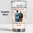 thumbnail image 5 of Personalized To My Son Gifts From Dad - Father''s Day Gifts For Son, Men - Son Tumbler - Son Gifts - Custom Valentine, Christmas, Birthday Gifts For Son, Men, Kid From Dad, Father, Papa, 5 of 6