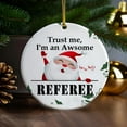 thumbnail image 3 of Ornament Kits 2025,Christmas Ornaments 2025 - Trust Me I'm An Awsome Referee Christmas Ornaments, Referee Ornaments Christmas Tree Decor, Xmas Ornaments 2025, 3 of 3