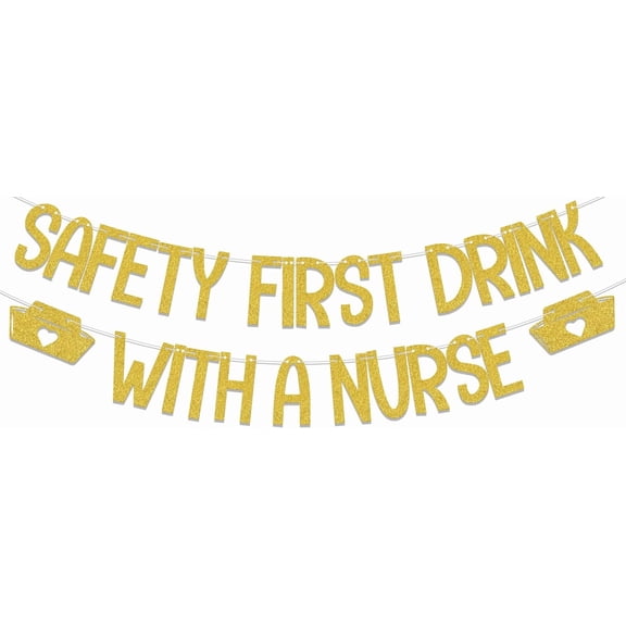 Safety First Drink With A Nurse Banner, 2025 Nurse Graduation Party Decorations, I Will Stab You, Nursing/Medical School Grad Party Decor Supplies Gold