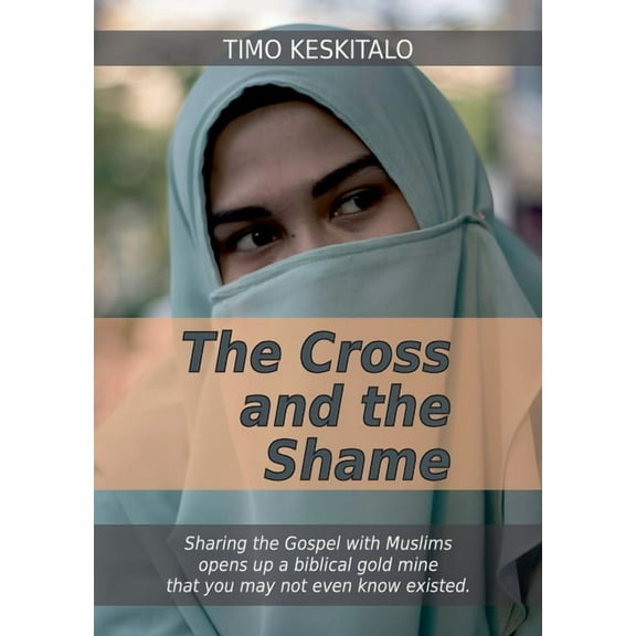 The Cross and the Shame (Paperback)