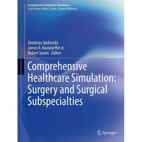 Comprehensive Healthcare Simulation Comprehensive Healthcare Simulation: Surgery and Surgical Subspecialties, (Paperback)