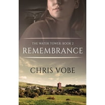 The Water Tower Remembrance, Book 2, (Paperback)
