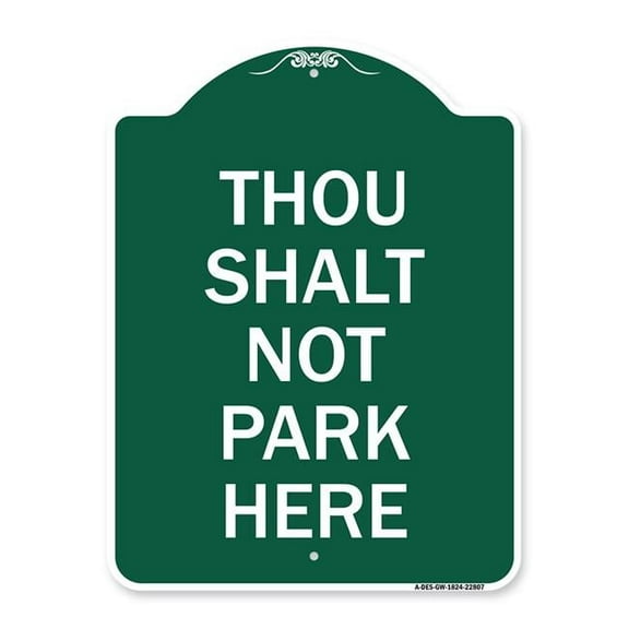 SignMission  18 x 24 in. Designer Series Sign - Thou Shalt Not Park Here, Green & White