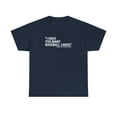 thumbnail image 1 of I Have Too Many Baseball Cards - Said No One Ever, Funny Shirt - ID: 2027, 1 of 12