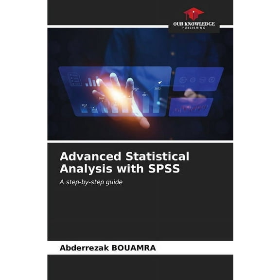 Advanced Statistical Analysis with SPSS, (Paperback)