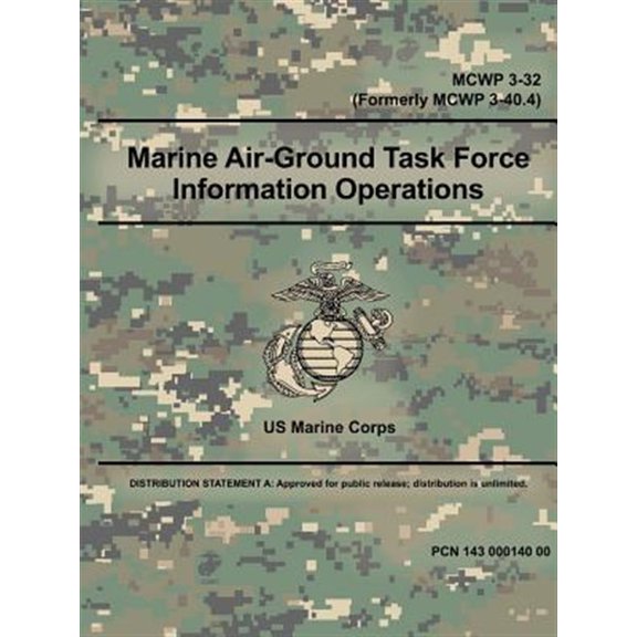 Pre-Owned Marine Air-Ground Task Force Information Operations (MCWP 3-32) (Formerly MCWP 3-40.4), (Paperback)