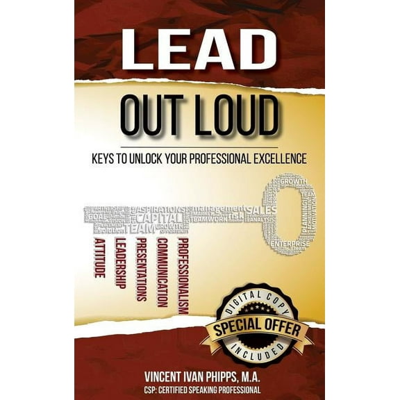 Lead Out Loud: Keys to Unlock Your Professional Excellence, (Hardcover)