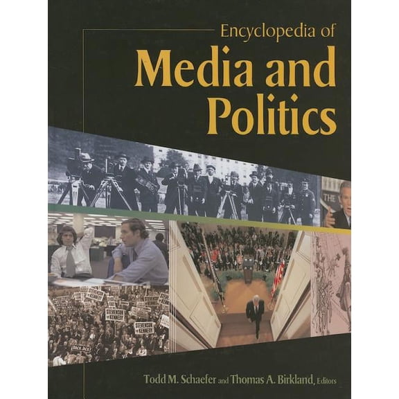 Encyclopedia of Media and Politics, (Hardcover)