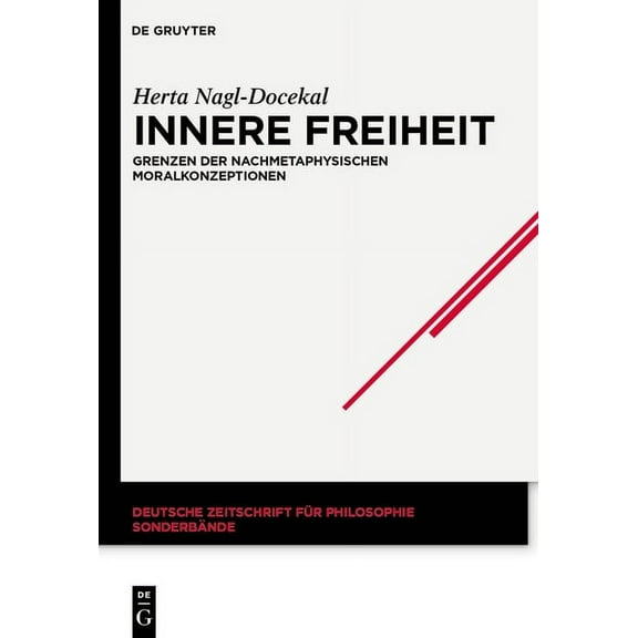 Deutsche Zeitschrift FÃ¼r Philosophie / S Innere Freiheit, Book 36, (Hardcover)