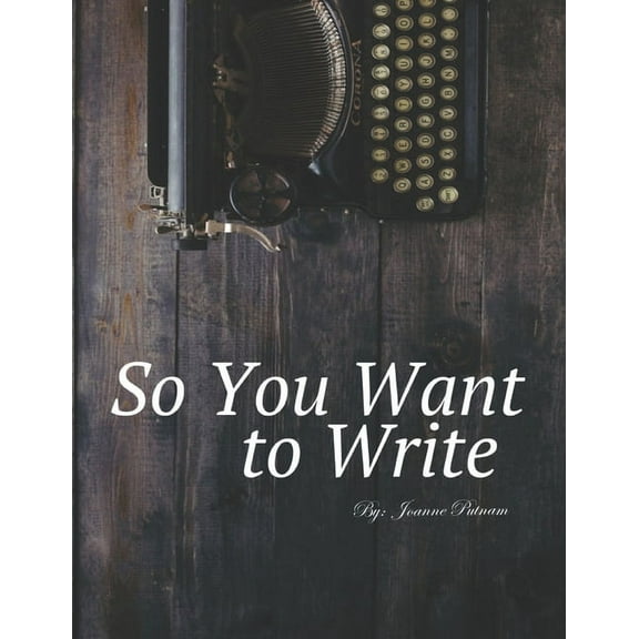 So You Want To Write (Paperback)