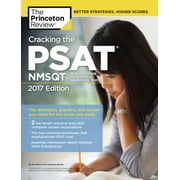 Cracking the PSAT/NMSQT with 2 Practice Tests, 2017 Edition: The Strategies, Practice, and Review You Need for the Score You Want (College Test Preparation), Used [Paperback]