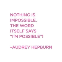 Nothing is Impossible. The World Itself says "I'm Possible"..Vinyl Quote - Large