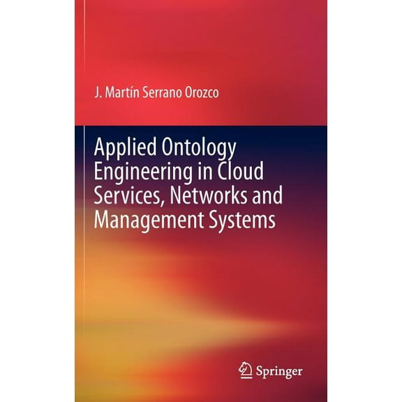 Applied Ontology Engineering in Cloud Services, Networks and Management Systems, (Hardcover)
