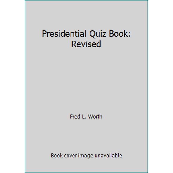 Pre-Owned Presidential Quiz Book: Revised (Hardcover) 0517683571 9780517683576