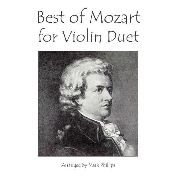 Violin Duet Anthology Best of Mozart for Violin Duet, (Paperback)