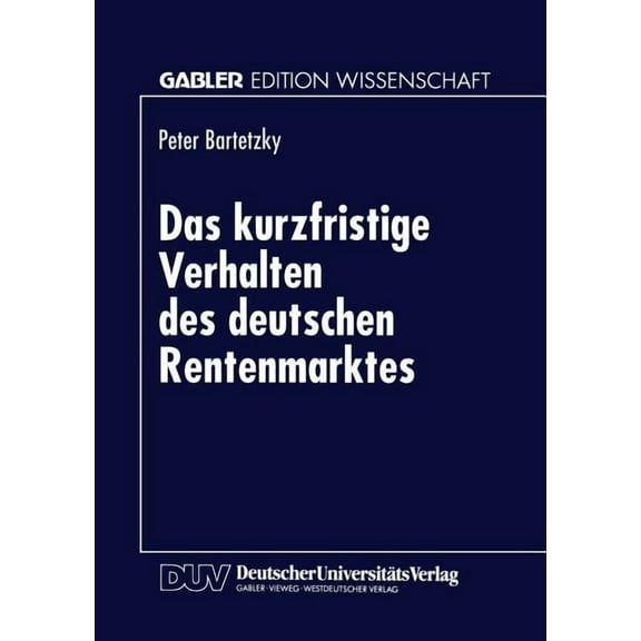 Das Kurzfristige Verhalten Des Deutschen Rentenmarktes, (Paperback)