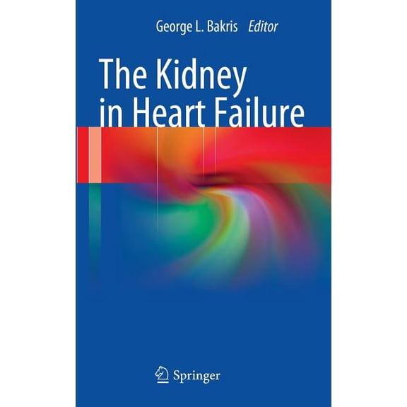 The Kidney in Heart Failure, (Hardcover)