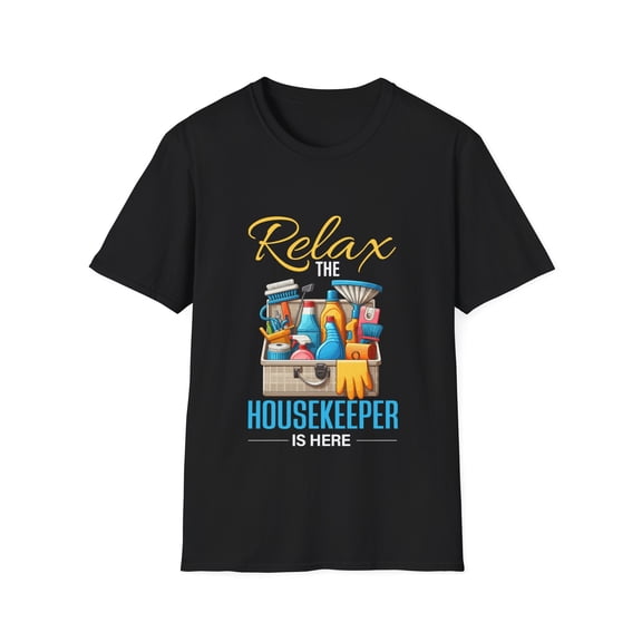 Housekeeper Is Here Expert Cleaner Housekeeping Cleaning TShirt