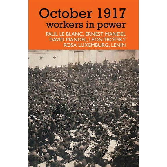 October 1917 : workers in power