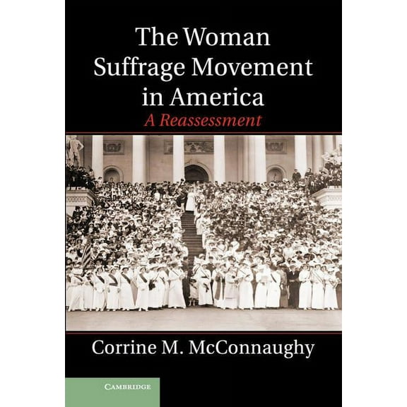 The Woman Suffrage Movement in America, (Hardcover)