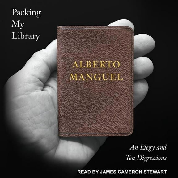 Packing My Library: An Elegy and Ten Digressions (Audiobook)