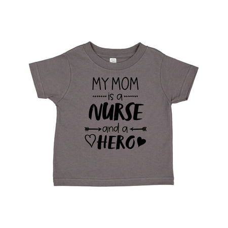 

Inktastic My Mom is a Nurse and a Hero Gift Toddler Boy or Toddler Girl T-Shirt