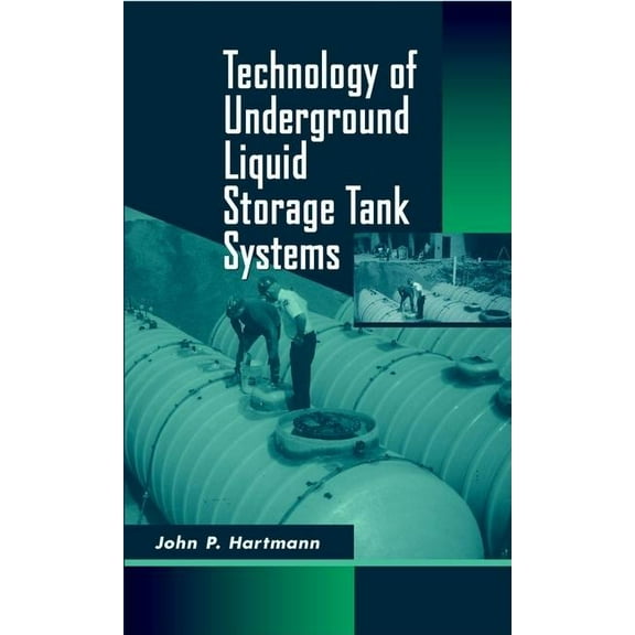 Technology of Underground Liquid Storage Tank Systems, (Hardcover)