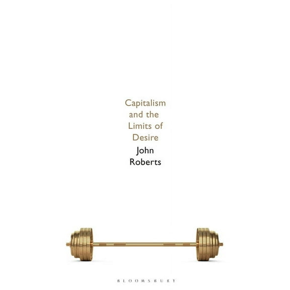 Capitalism and the Limits of Desire, (Paperback)