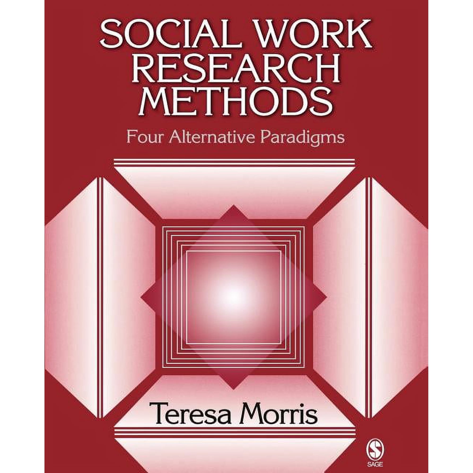 Social Work Research Methods: Four Alternative Paradigms (Paperback)
