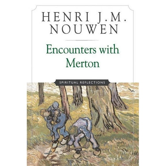 Encounters with Merton : Spiritual Reflection (Paperback)