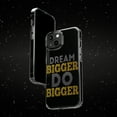 thumbnail image 6 of DistinctInk Clear Case for Apple iPhone 15 (6.1" Screen) - Dream Bigger Do Bigger, 6 of 9