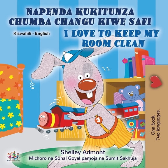 Swahili English Bilingual Collection I Love to Keep My Room Clean (Swahili English Bilingual Book for Kids), (Paperback)