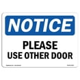 thumbnail image 1 of SignMission OS-NS-A-1824-L-17625 18 x 24 in. OSHA Notice Sign - Please Use Other Door, 1 of 1