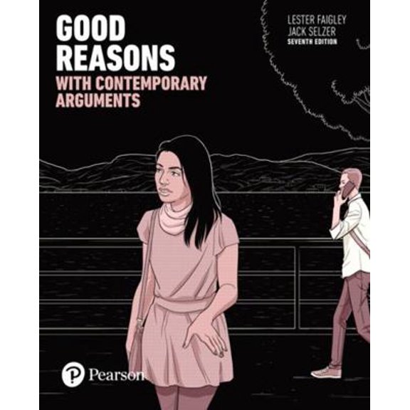 Pre-Owned Good Reasons with Contemporary Arguments [RENTAL EDITION] (Paperback) 0134392876 9780134392875