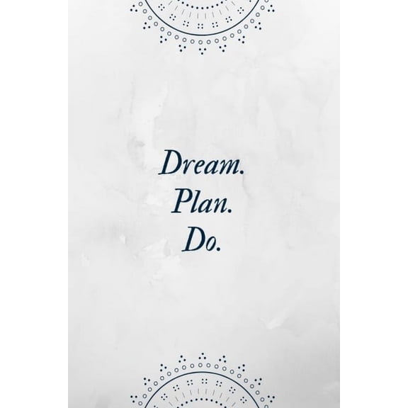 Dream Plan Do : DIN A6 - Gestalte jeden Tag Deine persönliche ToDo Liste - Perfekt für Aufgaben zum Abharken - Geschenk Weihnachten Geburtstag (Paperback)