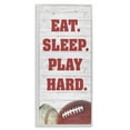 thumbnail image 5 of Stupell Indtries Eat Sleep Play Hard Sports List Baseball Football,13 x 30,Design by Andi Metz, 5 of 5