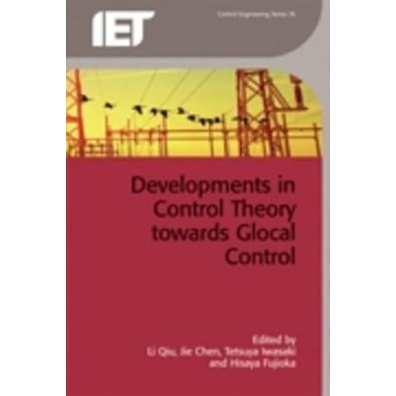 Control, Robotics and Sensors Developments in Control Theory Towards Glocal Control, (Hardcover)