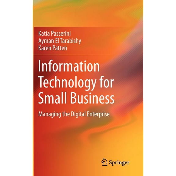 Information Technology for Small Business: Managing the Digital Enterprise, (Hardcover)